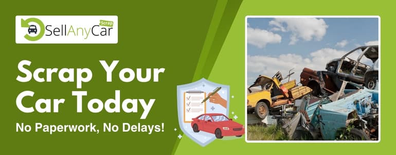 https://api.sellanycarscrap.com/blogs/Scrap-your-car-today-no-paperwork-no-delays!.jpg