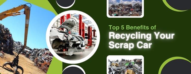 blogs/Top-5-Benefits-of-Recycling-Your-Scrap-Car-1.jpg