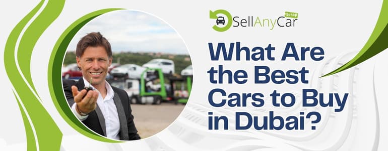 blogs/What-are-the-best-cars-to-buy-in-dubai.jpg