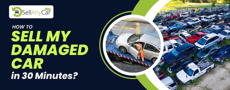 blogs/how-to-sell-my-damaged-car-in-30-minutes.jpg